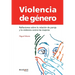 Violencia de género: Reflexiones sobre la relación de pareja y la violencia contra las mujeres
