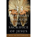33 Exchanges Through the Sacrifice of Jesus