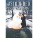 Astounded by His Love a Discipleship Guide for Jesus' Bride
