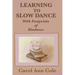Learning to Slow Dance with Footprints of Kindness
