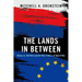 The Lands in Between: Russia vs. the West and the New Politics of Hybrid War