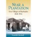 Near a Plantation: Free Villages in Barbados, 1905-1945