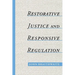 Restorative Justice & Responsive Regulation