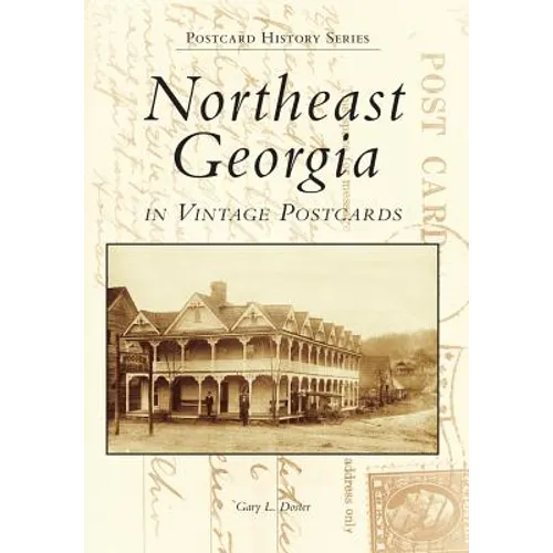 Northeast Georgia in Vintage Postcards