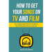 How To Get Your Songs on TV and Film: An Independent Artist's Guide To The Production Music Industry