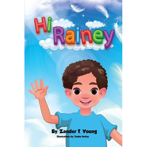 Hi Rainey: In Memory of A Daughter, Sister and Loved One