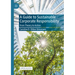 A Guide to Sustainable Corporate Responsibility: From Theory to Action