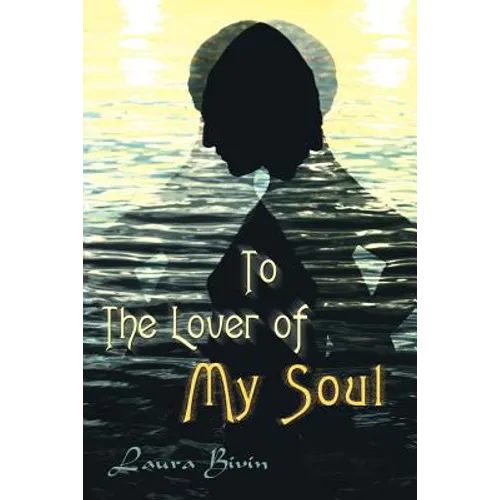 To the Lover of My Soul
