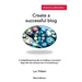 Creating a sucessful blog: A user-friendly, easy-to-follow guide