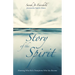 Story of the Spirit: Knowing Who He Is Transforms Who You Become