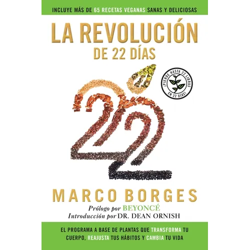 La revoluci n de 22 d as: El programa a base de plantas que TRANSFORMA tu cuerpo, REAJUSTA tu h bitos y CAMBIA tu vida