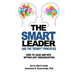 The Smart Leader and the Skinny Principles: How to Lead and Win within Any Organization