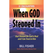 When God Stepped In: 51 Encounters That Showed Me God Is Real and I Can Trust in Him
