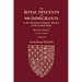 The Royal Descents of 900 Immigrants to the American Colonies, Quebec, or the United States Who Were Themselves Notable or Left Descendants Notable in