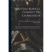 Nouveau Manuel Complet Du Chamoiseur: Du Maroquinier, Du Mégissier, Du Teinturier En Peaux, Du Fabricant De Cuirs Vernis, Du Parcheminier Et Du Gantie