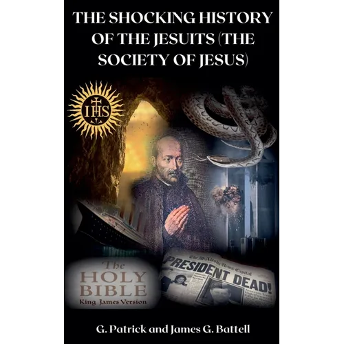 The Shocking History of the Jesuits (The Society of Jesus)