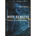 Bone Remains: Cold Cases in Forensic Anthropology