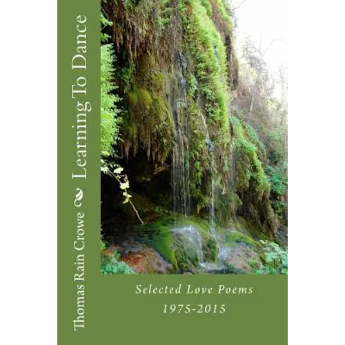 Learning To Dance: Selected Love Poems 1975-2015
