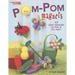 POM-POM Magnets: 17 Easy Designs for Kids of All Ages!