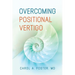 Overcoming Positional Vertigo