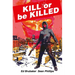 Kill or Be Killed Compendium