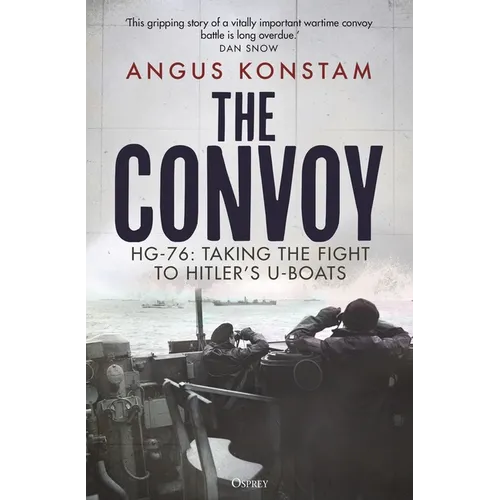 The Convoy: Hg-76: Taking the Fight to Hitler's U-Boats