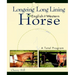 Longeing and Long Lining, the English and Western Horse: A Total Program