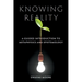 Knowing Reality: A Guided Introduction to Metaphysics and Epistemology