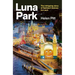 Luna Park: The Intriguing Story of Sydney's Famous Fun Park