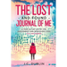 The Lost and Found Journal of Me: A Year in the Life of the Awesomest Girl Who Ever Lived (July-December)