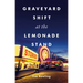 Graveyard Shift at the Lemonade Stand