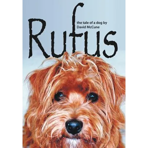 Rufus: The Tale of a Dog