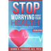 STOP WORRYING ABOUT YOUR HEALTH! How to Quit Obsessing About Symptoms and Feel Better Now - Second Edition