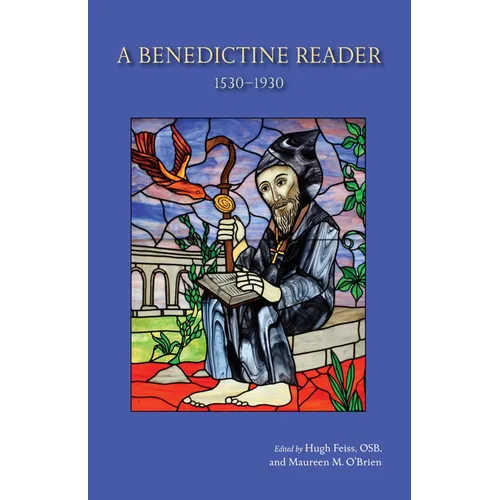 A Benedictine Reader: 1530-1930