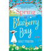 Spring at Blueberry Bay: An utterly perfect feel good romantic comedy