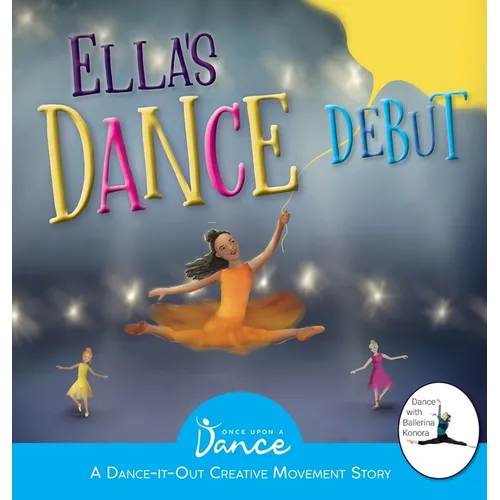Ella's Dance Debut: A Dance-It-Out Ballet Story