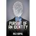Pursuit of an Identity: Finding Your True Self on the Entrepreneurial Journey