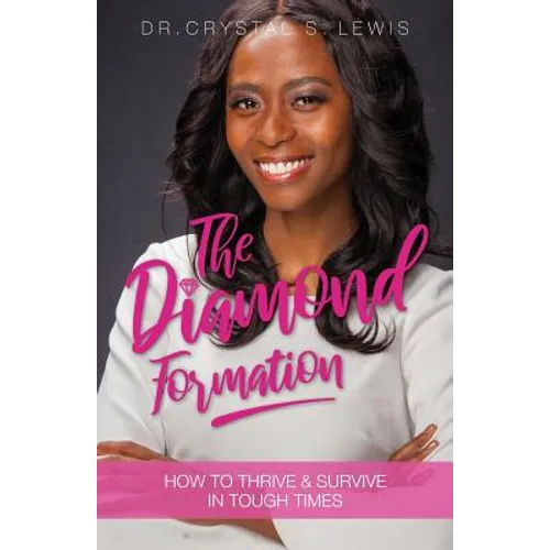 The Diamond Formation: How to Thrive & Survive in Tough Times