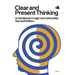 Clear and Present Thinking, Second Edition: A Handbook in Logic and Rationality