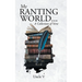 My Ranting World... A Collection of Verse