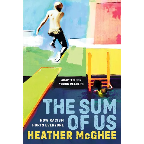 The Sum of Us (Adapted for Young Readers): How Racism Hurts Everyone