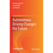 Autonomous Driving Changes the Future