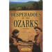 Desperadoes of the Ozarks