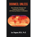 Doomed, Unless: How Climate Change and Political Correctness will Destroy Modern Civilization