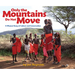 Only the Mountains Do Not Move: A Maasai Story of Culture and Conservation
