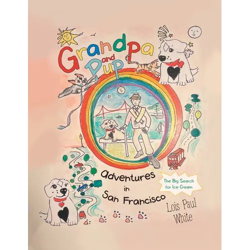 Grandpa and Pup, Adventures in San Francisco: The Big Search for Ice Cream