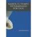 Kairós, el tiempo determinado por Dios.