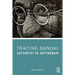 Tracing Gandhi: Satyarthi to Satyagrahi