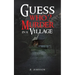 Guess Who? Murder in a Village