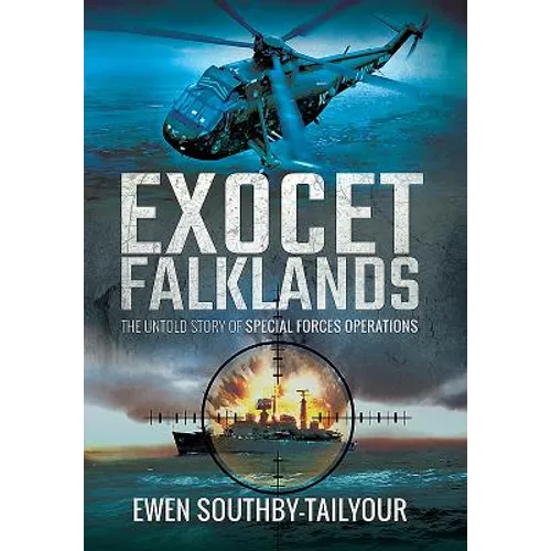 Exocet Falklands: The Untold Story of Special Forces Operations